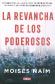 La revancha de los poderosos.