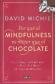 Por qu el Mindfulness es mejor que el Chocolate