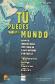 Tu puedes cambiar el mundo