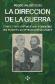 La direccin de la guerra. Conduccin operacional y gobierno poltico de las operaciones militares