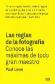 Las reglas de la fotografa
