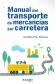 Manual del transporte de mercancas por carretera