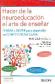 Hacer de la neuroeducaci�n el arte de ense�ar