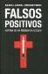 Falsos positivos. Historia de una pandemia en Uruguay
