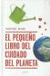 El pequeo libro del cuidado del planeta