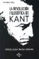 La revolucin filosfica de Kant: Una breve gua a la 