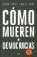 Cmo mueren las democracias