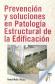 Prevencin y soluciones en Patologa Estructural de la Edificacin