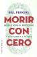 Morir con cero. Scale todo el provecho a tu dinero y a tu vida