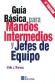 Gua bsica para mandos intermedios y jefes de equipo