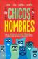 De Chicos A Hombres