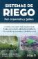 Sistemas de riego: por aspersin y goteo