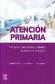 Atencin primaria. Principios, organizacin y mtodos en medicina de familia