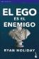 El ego es el enemigo 