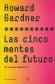 Las cinco mentes del futuro