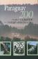 Paraguay 200 Years of indepence in the heart of south america
