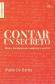 Contar un secreto. Ideas y consignas para empezar a escribir