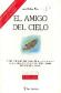 El amigo del cielo. Las gafas graduadas. Incluye gua para pderes y educadores