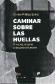 Caminar sobre huellas