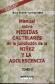 Manual sobre medidas cautelares en la jurisdiccion de la ni�ez y la adolescencia 2 tomos