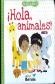 Hola, animales! +2 aos Pequeos curiosos