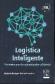 Logstica inteligente. Estrategias para la automatizacin y eficiencia. 