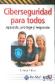 Ciberseguridad para todos. 
