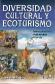 Diversidad cultural y ecoturismo