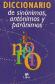Diccionario de sinonimos, antonimos y paronimos
