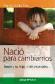 Nacio para cambiarnos Jesus y tu hijo, vidas especiales