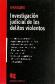 Investigacin judicial de los delitos violentos