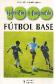 1000 ejercicios y juegos de futbol base