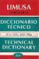 Diccionario T�cnico. Ingl�s - Espa�ol . Espa�ol - Ingl�s