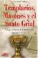 Templarios Masones y el Santo Grial