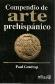 Compendio de Arte prehispnico