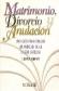 Matrimonio, Divorcio y Anulacin