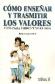 Cmo ensear y trasmitir los valores