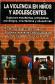 La violencia en ni�os y adolescentes