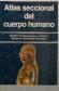 Atlas seccional del cuerpo humano