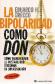La bipolaridad como Don
