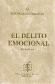 El Delito Emocional