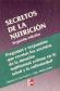 Secretos de la Nutricion 2� Ed. preguntas y respuestas que revelan los secretos de la atencion nutr