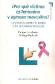 Por qu vctima es femenino y agresor masculino?