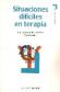 Situaciones difciles en terapia