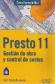 Presto 11. Gesti�n de obra y control de costes Manual Imprescindible