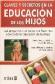 Claves y secretos en la Educaci�n de los Hijos