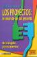 Los proyectos: la razon de ser del presente