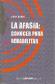 La Afasia: conocer para rehabilitar