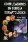 Complicaciones en cirugia dermatologica con CD