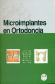 Microimplantes en ortodoncia